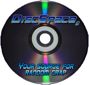 DiscSpace: Your source for random crap